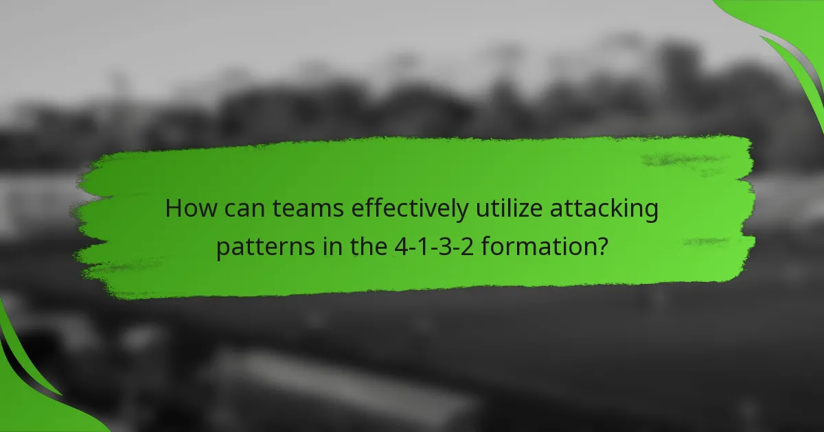 How can teams effectively utilize attacking patterns in the 4-1-3-2 formation?