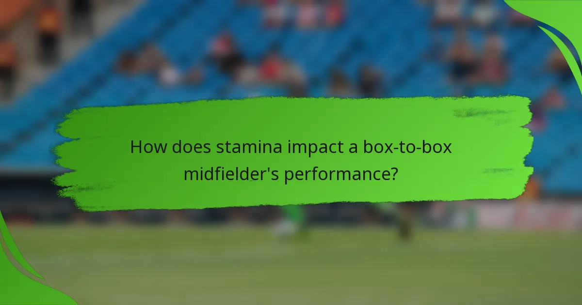 How does stamina impact a box-to-box midfielder's performance?