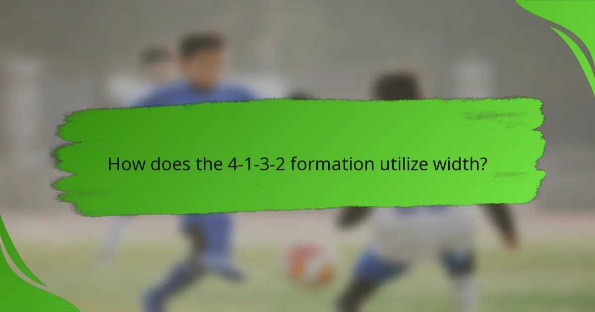 How does the 4-1-3-2 formation utilize width?