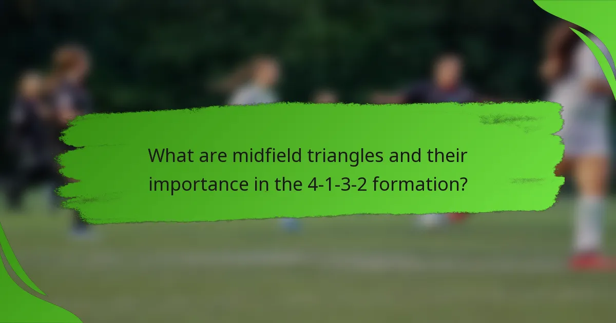 What are midfield triangles and their importance in the 4-1-3-2 formation?