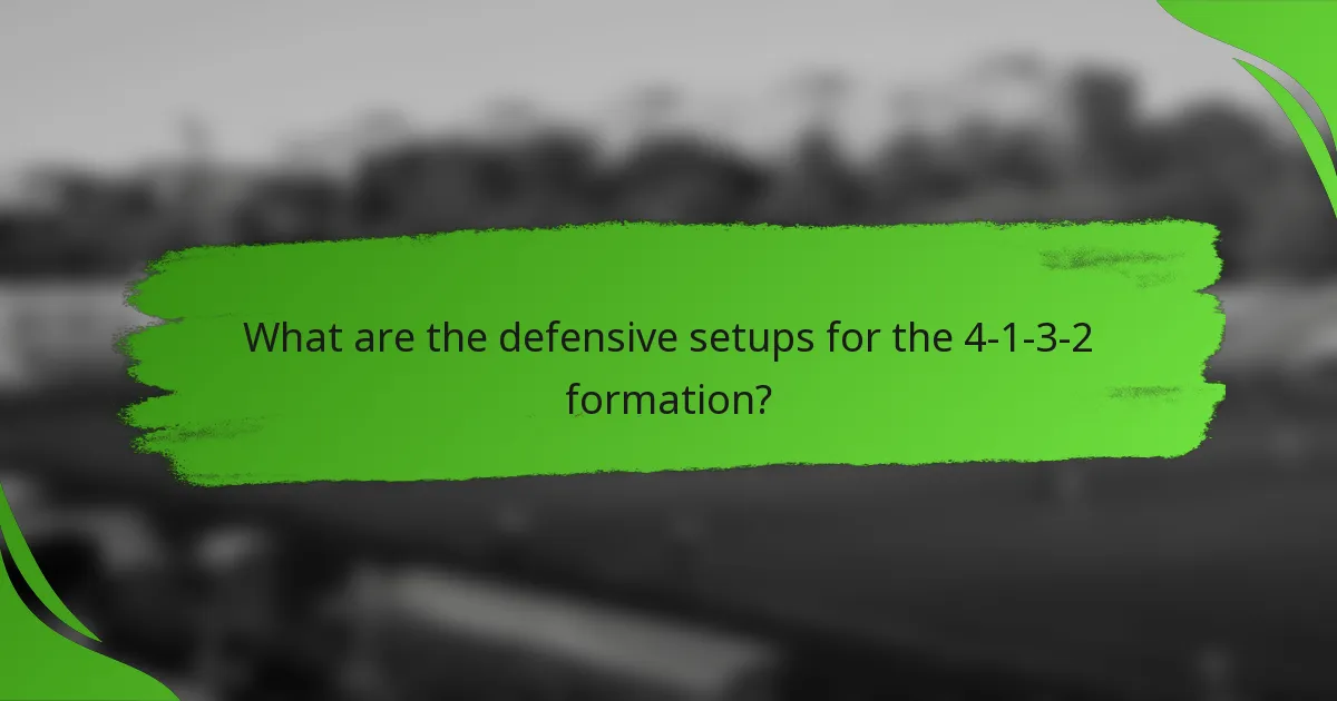 What are the defensive setups for the 4-1-3-2 formation?