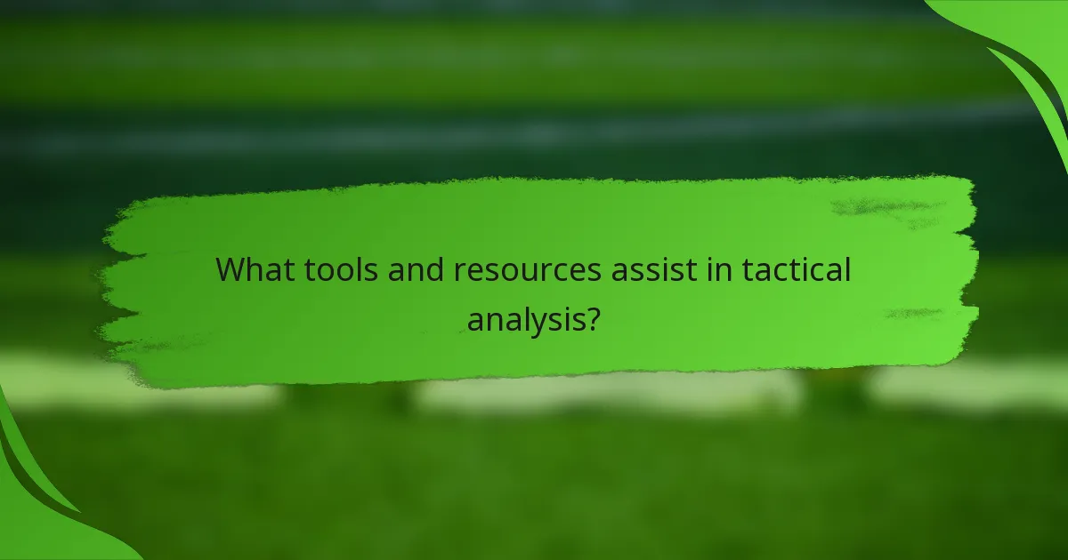 What tools and resources assist in tactical analysis?